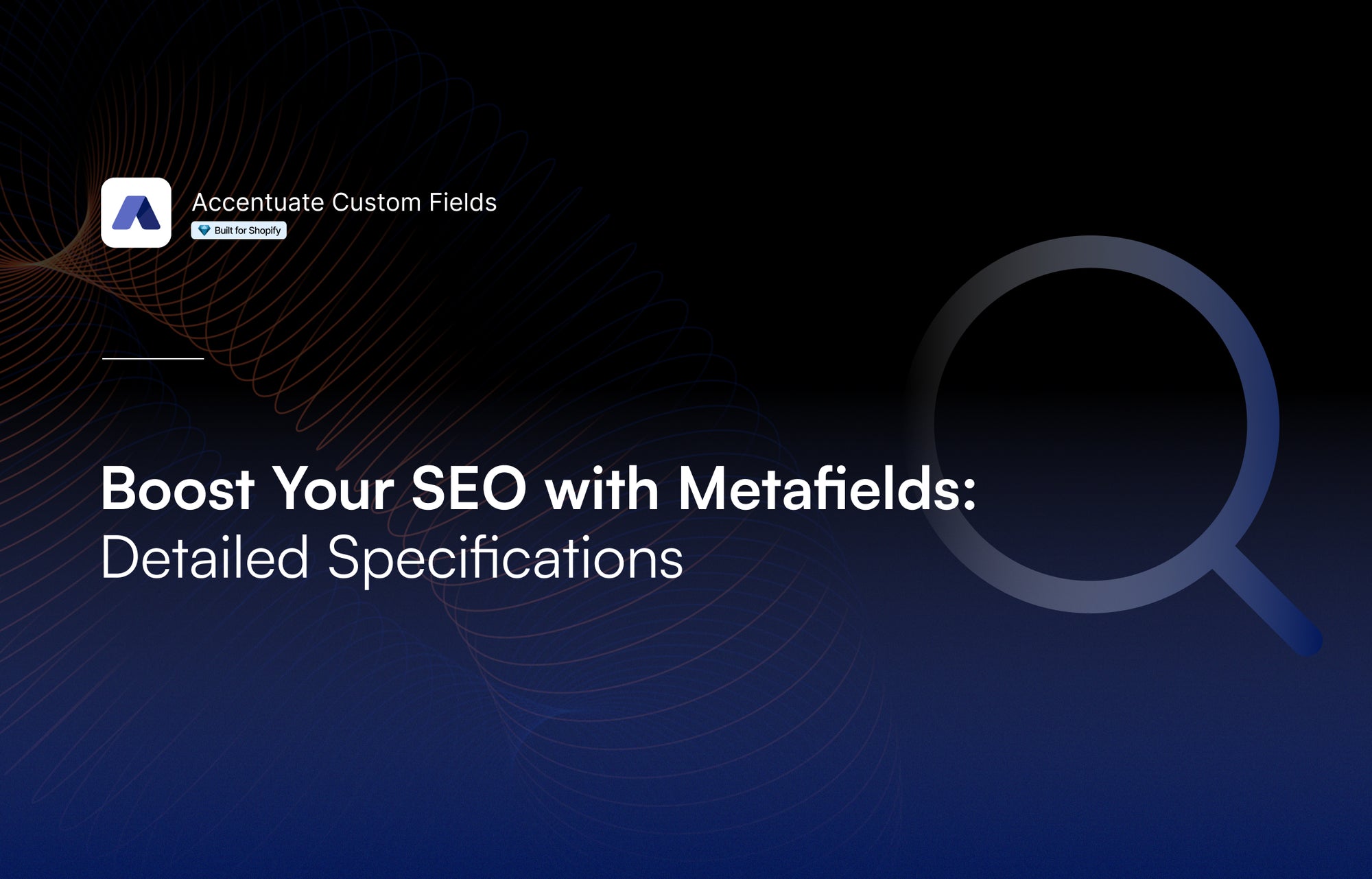 Metafield SEO: Improve your Shopify store's search engine presence with detailed specifications