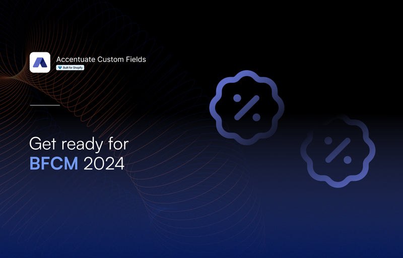Get ready for BFCM 2024