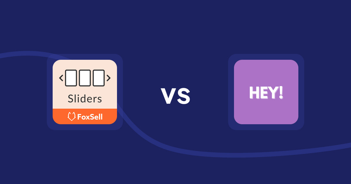 Shopify Product Display Apps: FoxSell Slider & Carousel vs. Hey! Product Page Banner & Text