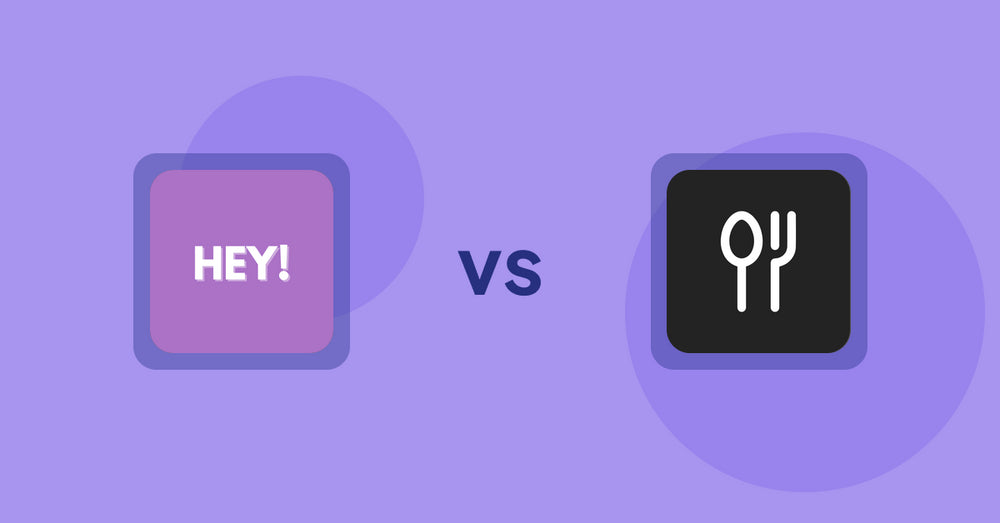 Shopify Product Display Apps: Hey! Product Page Banner & Text vs ServeUp ‑ Restaurant Menu