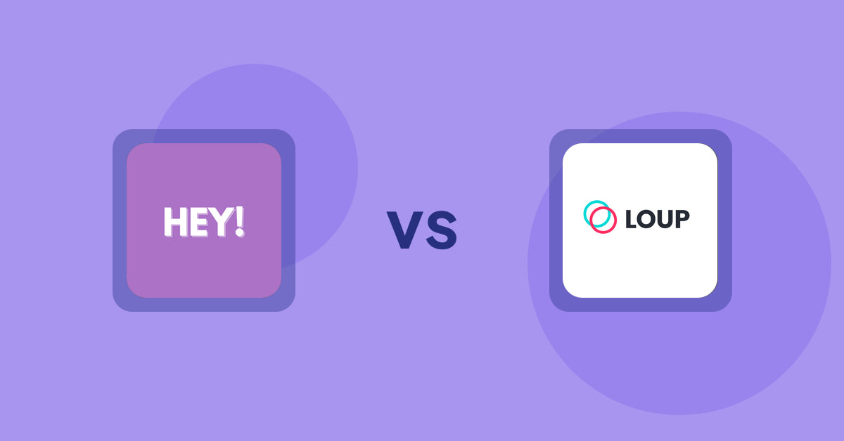 Shopify Product Display Apps: Hey! Product Page Banner & Text vs. Loup: Sell on Instagram