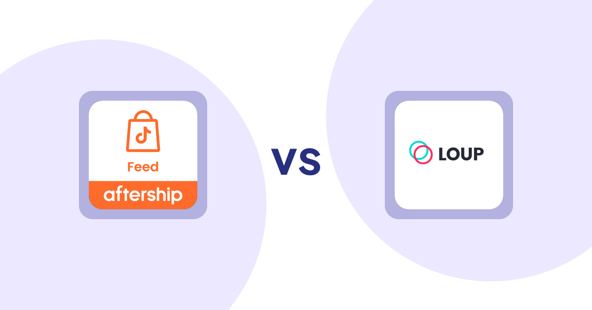 Shopify Product Display Apps: AfterShip Feed for TikTok Shop vs. Loup: Sell on Instagram