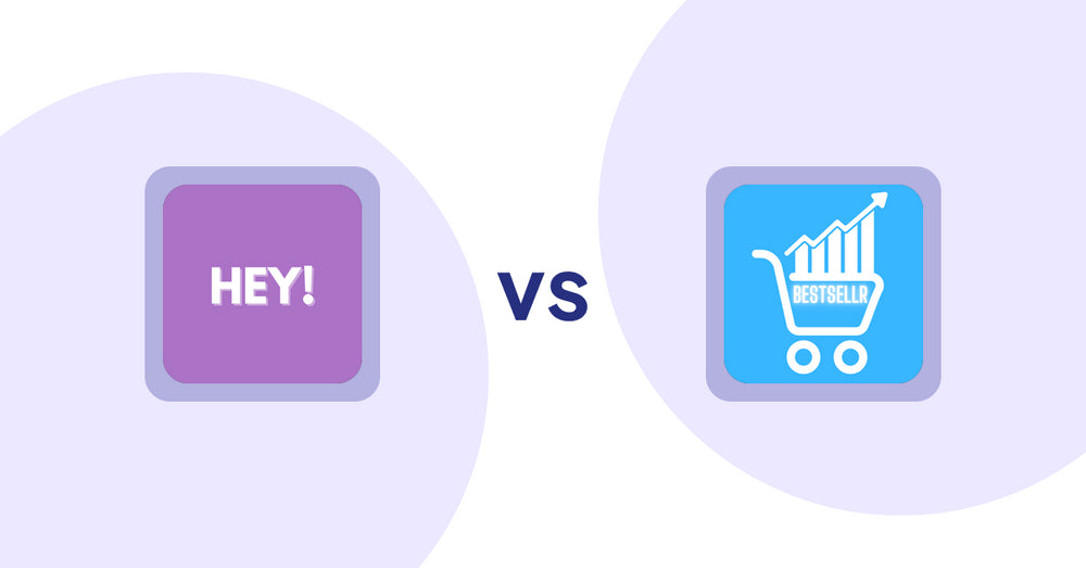 Shopify Product Display Apps: Hey! Product Page Banner & Text vs. Bestsellr