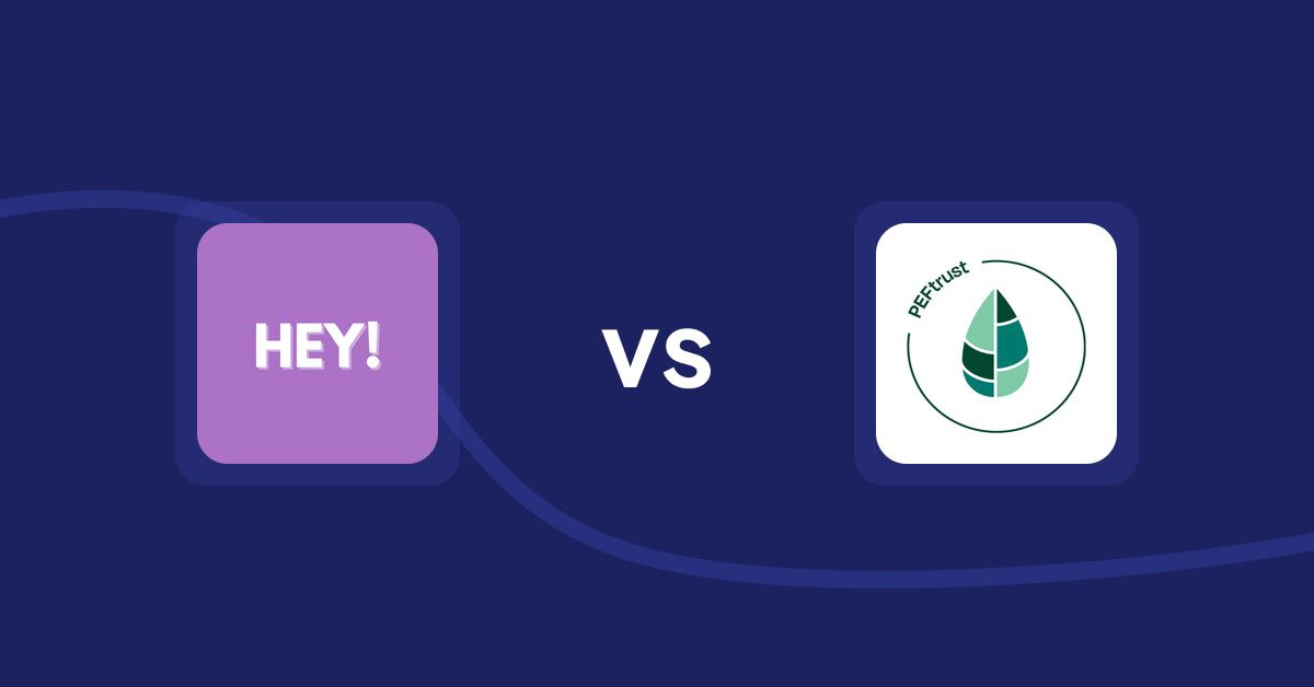 Shopify Product Display Apps: Hey! Product Page Banner & Text vs Peftrust