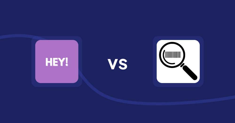 Shopify Product Display Apps: Hey! Product Page Banner & Text vs. ScanZ ‑ Find and Import Easy